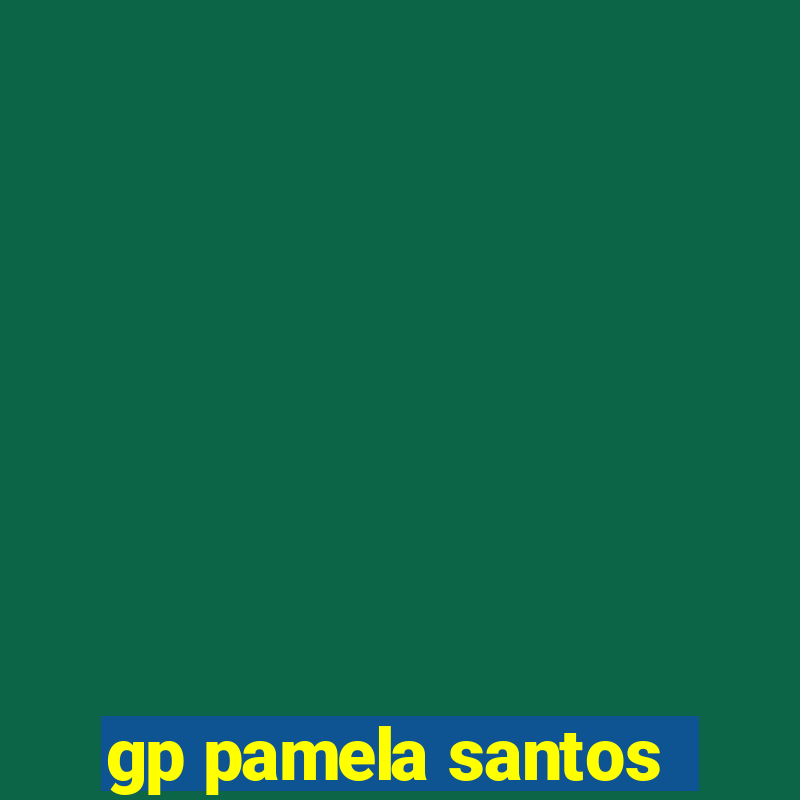 gp pamela santos